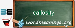 WordMeaning blackboard for callosity